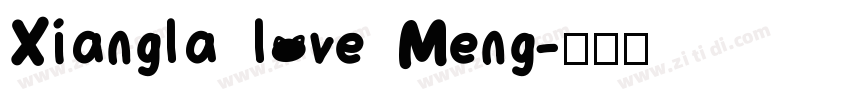 Xiangla love Meng字体转换